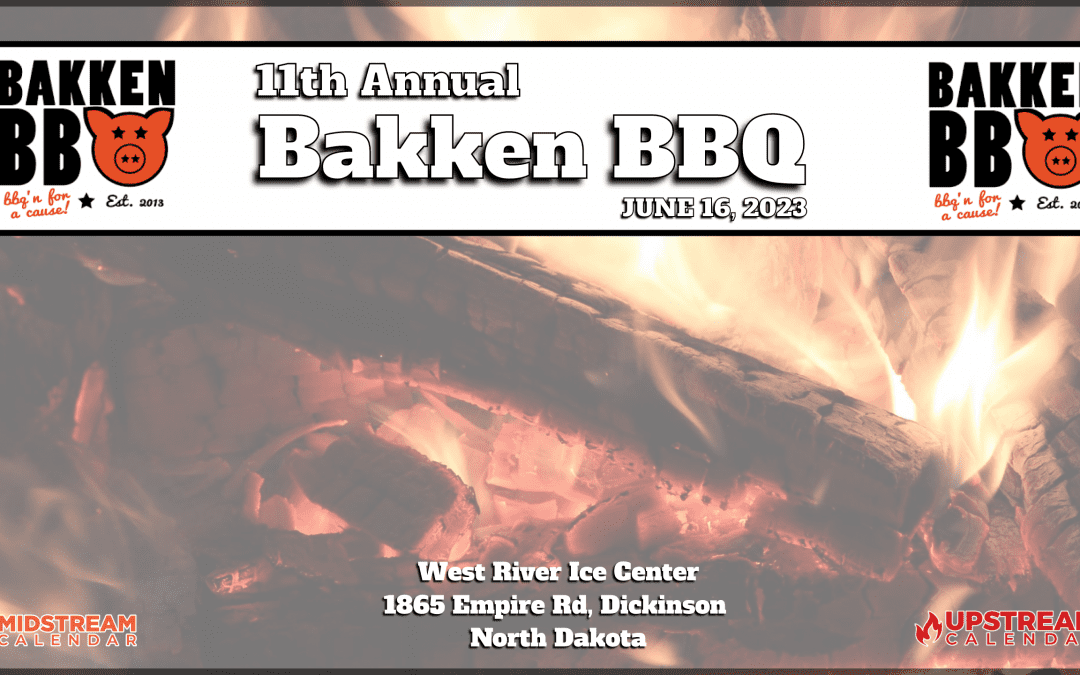 Opportunities to Sponsor the 11th Annual Bakken BBQ June 16th – North Dakota