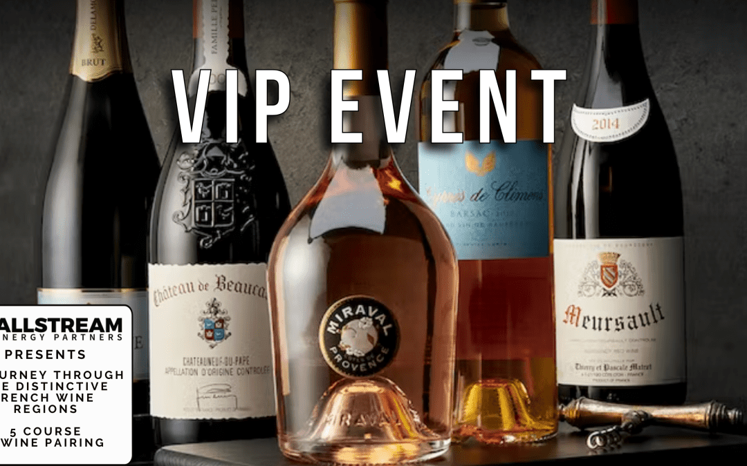 VIP Allstream Event -5 Course French Wine Pairing Dinner Nov 5 – Houston