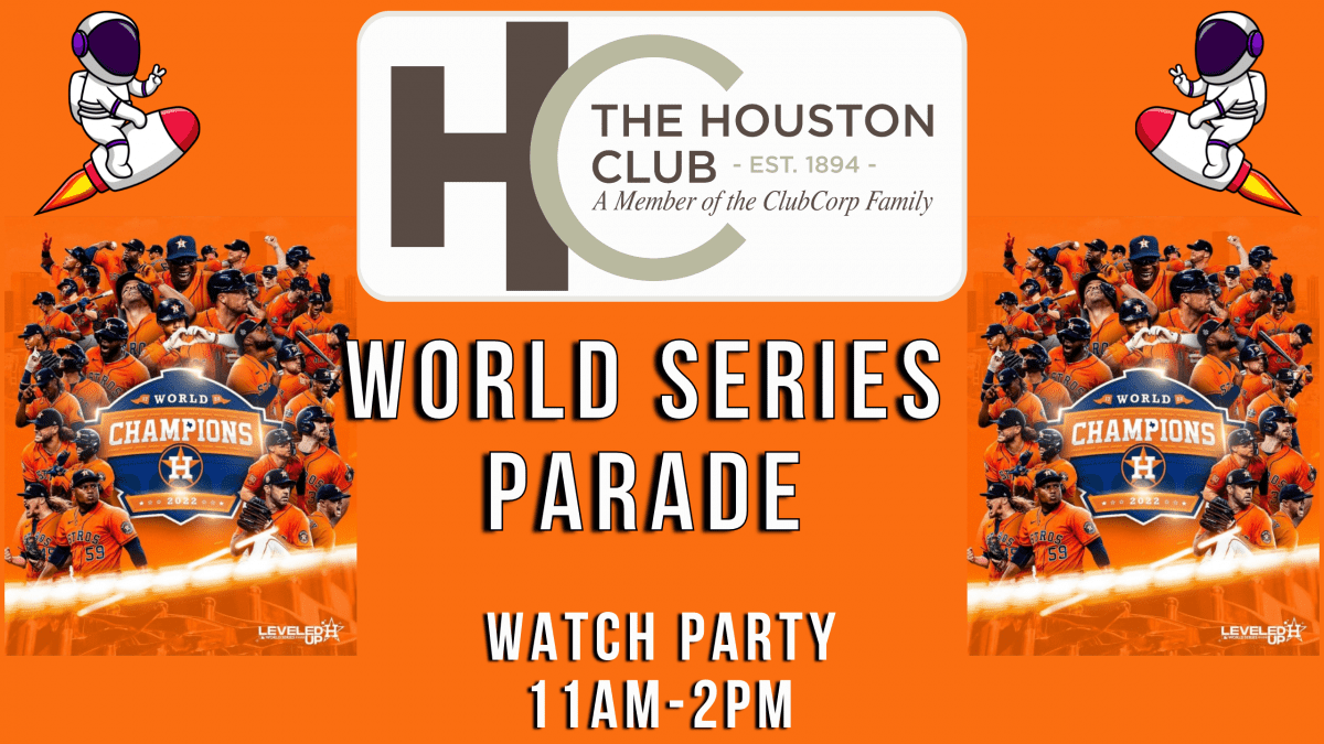 Astros World Series Parade 2022 – VIP Watch Party Houston Club