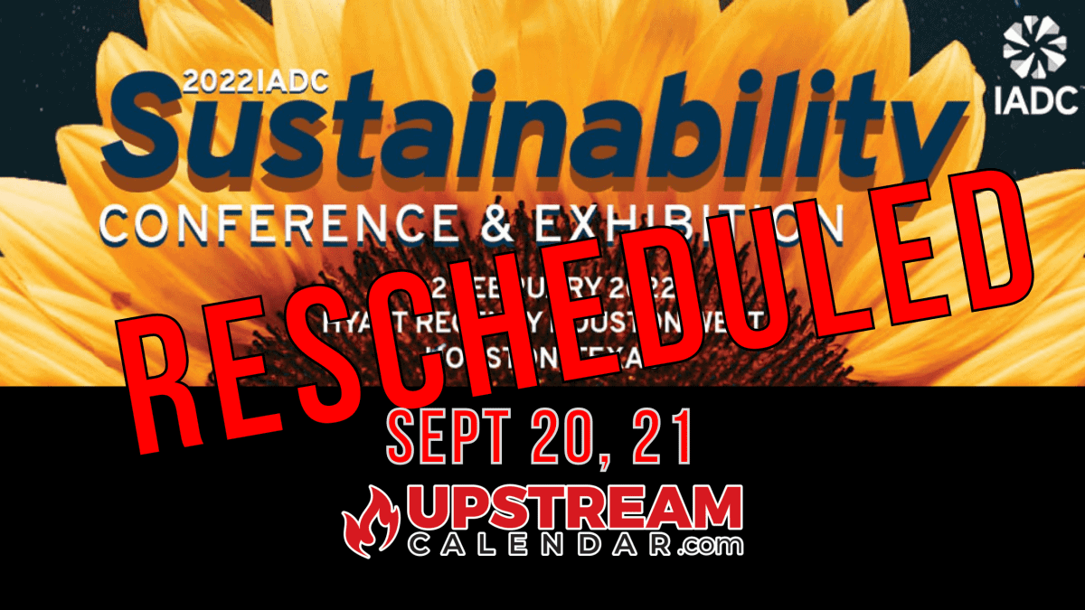 RESCHEDULED••• for IADC’S Sustainability Conference & Exhibition