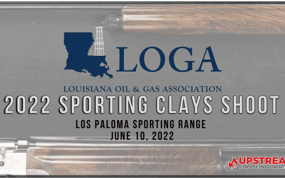 Register NOW for the LOGA 2022 Sporting Clays Shoot 6/10 – Shreveport (Up, Mid, Downstream)