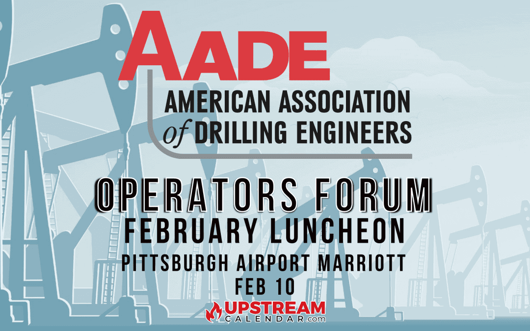Register Now for the 2022 AADE Appalachian February Luncheon – Operators Forum Feb 10 – Pittsburgh