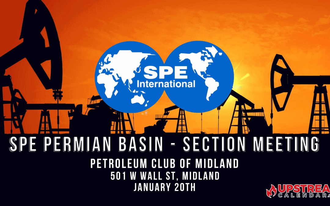 Register Now for the Society of Petroleum Engineers – Permian Basin Section Meeting 1/20