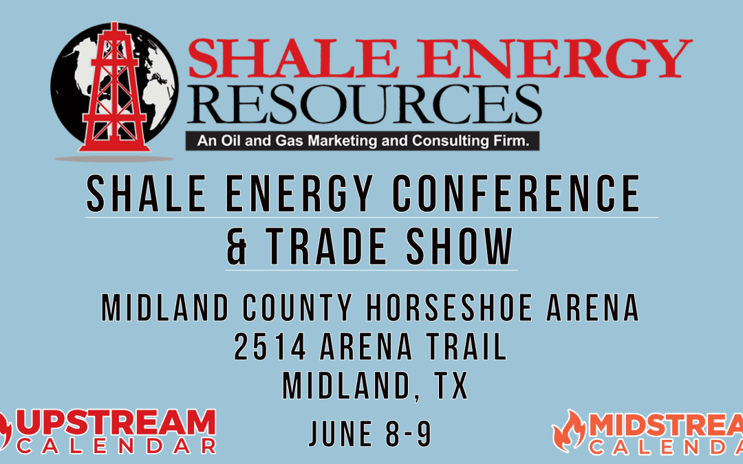 2022 Shale Energy Conference & Trade Show June 8th & 9th – Midland