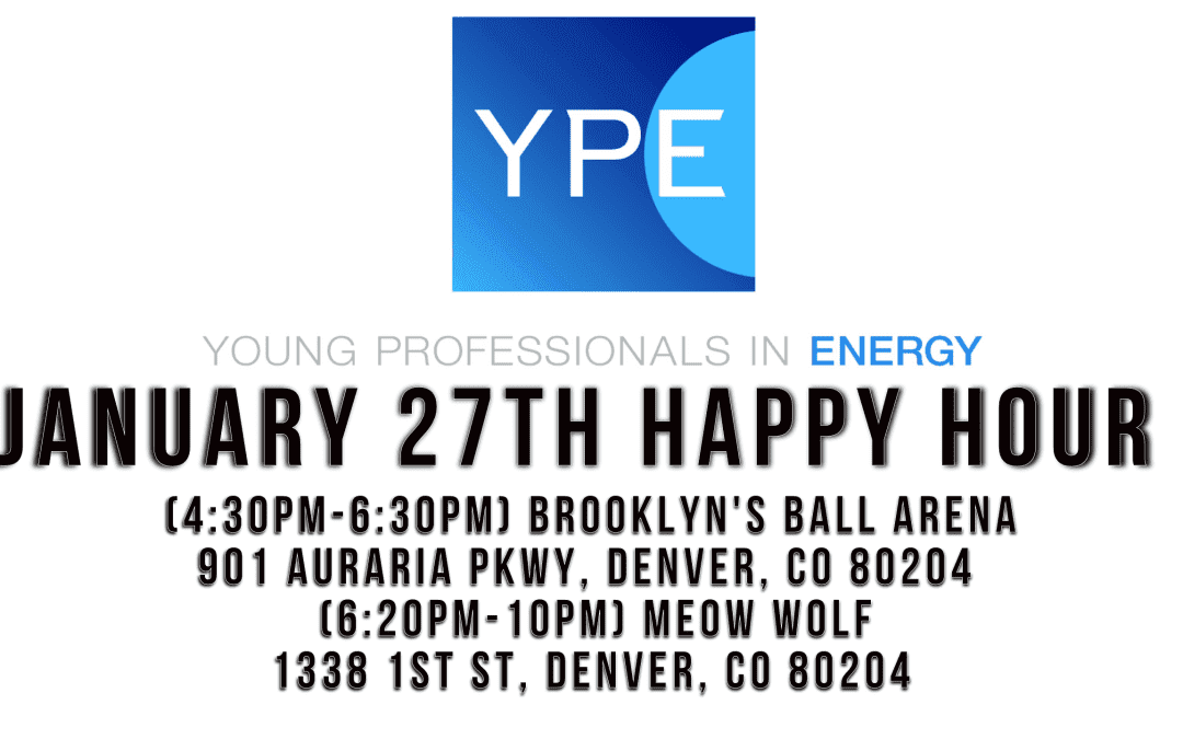 YPE – Denver January Happy Hour at Brooklyn’s(4:30PM-6:30PM), then Meow Wolf (6:20PM-10PM)- Denver