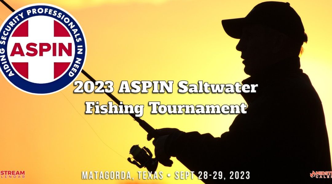 Register now for the 2023 ASPIN Saltwater Fishing Tournament – Sept 28th-29th – Matagorda, TX