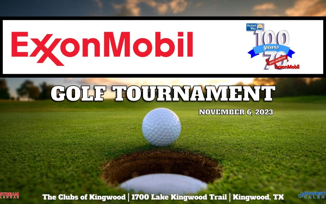 Register Now for the ExxonMobil United Way Golf Tournament for Upstream, Global Projects, EMTEC, LCS Golf Tournament November 6, 2023 – Houston