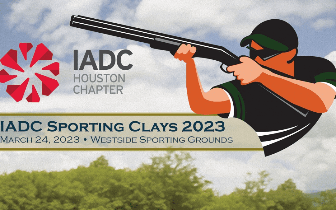 Register Now for the IADC Houston – 13th Annual Oilfield Charity Sporting Clays Shoot March 24, 2023 – Houston