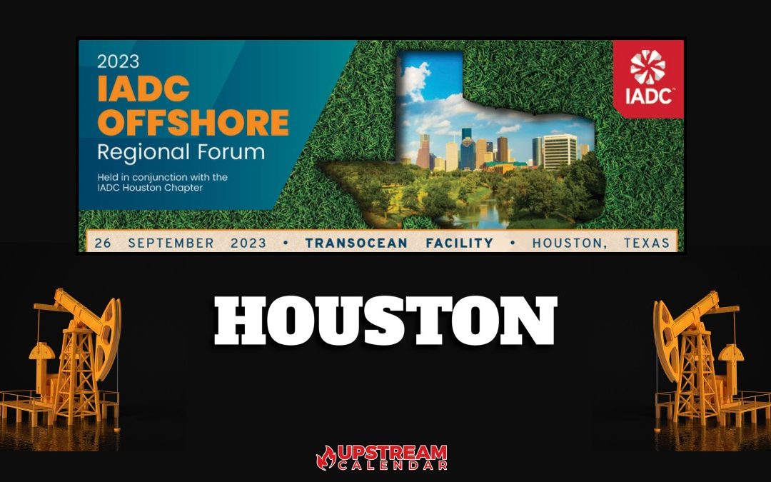 2023 IADC Offshore Regional Forum in Conjunction with IADC Houston Chapter