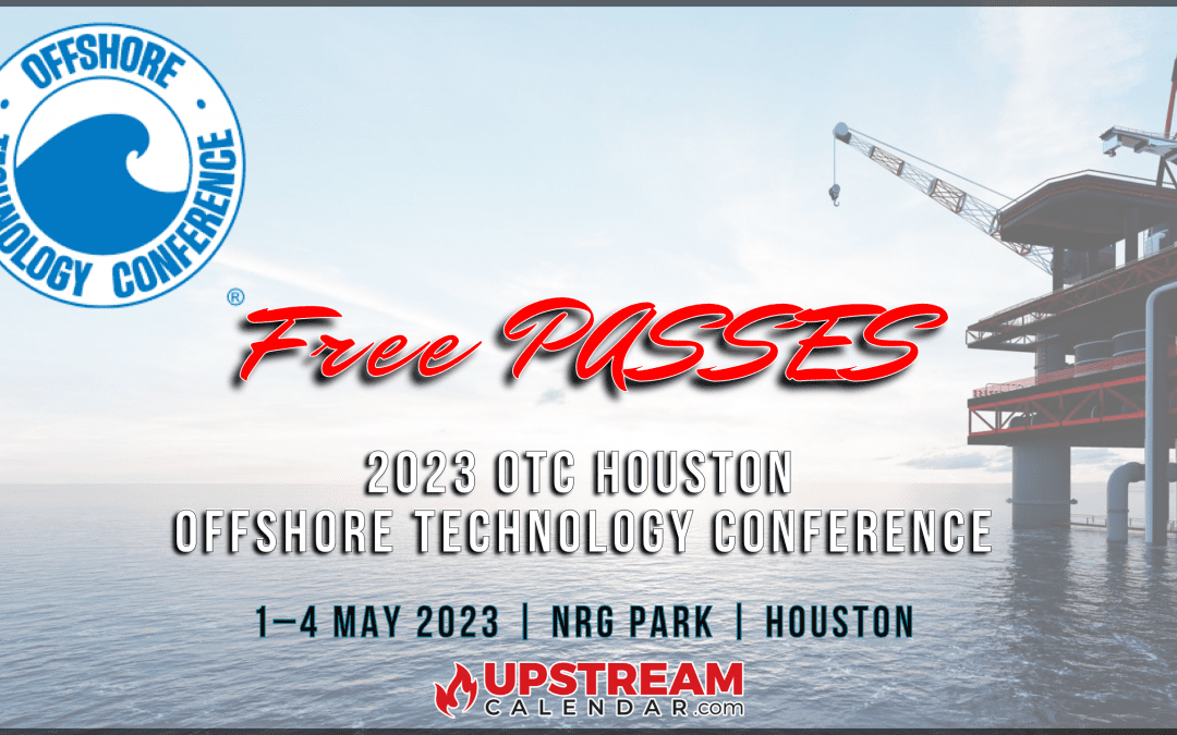 Complimentary FREE Pass – OTC Houston Offshore Technology Conference 1–4 MAY 2023 – Houston