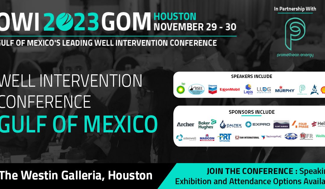 Register now for the Offshore Well Intervention 2023 Gulf Of Mexico OWI 2023 GOM November 29-30 – Houston