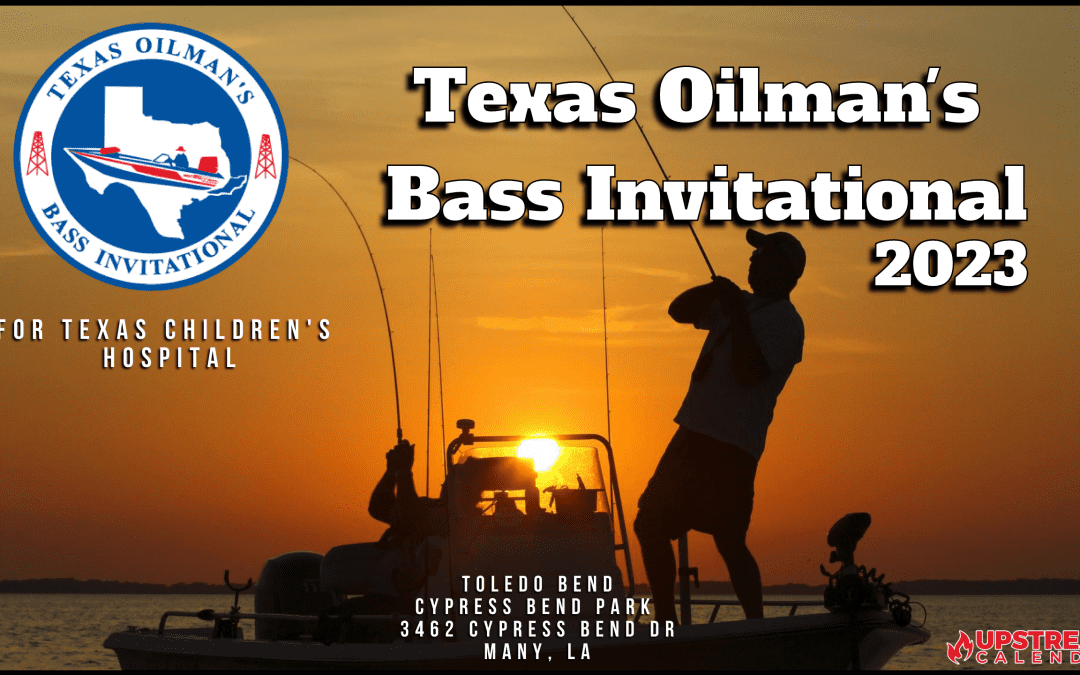 Register Now for the 2023 Oilman’s Bass Classic March 17-18 – Toledo Bend – Many, LA