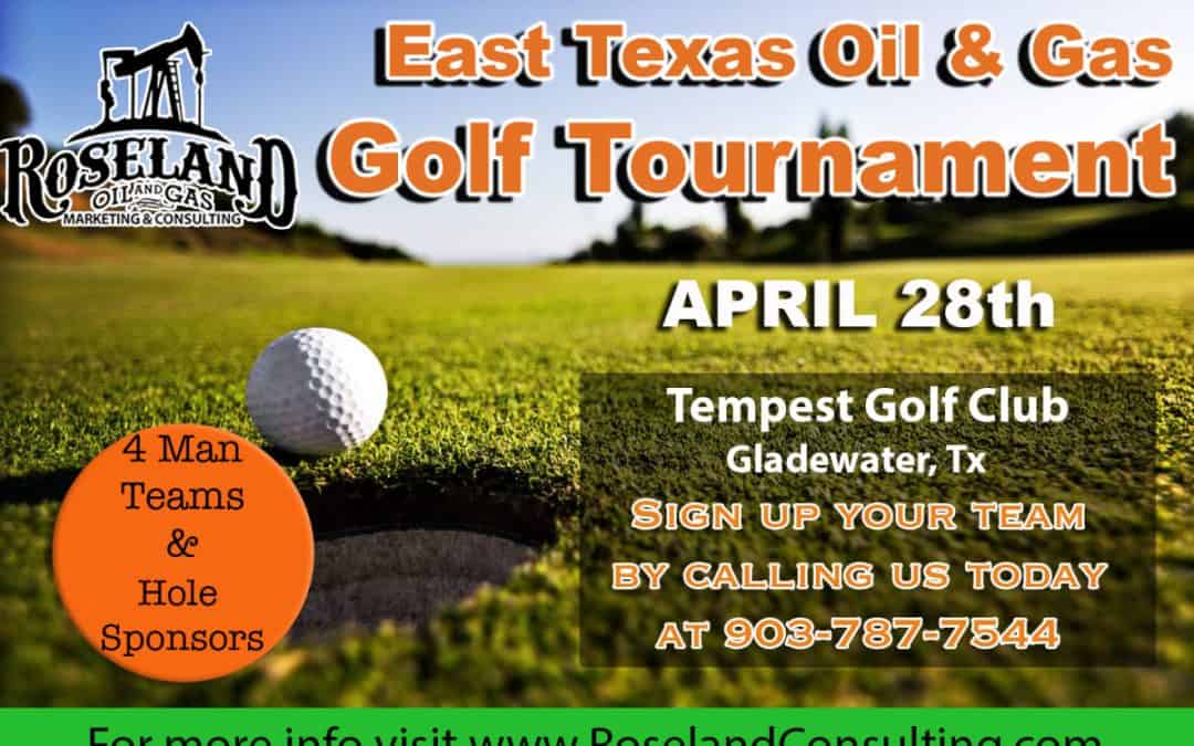 Register Now for Roseland’s East Tx Oil & Gas Golf Tournament April 28th – Gladewater, TX