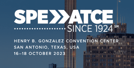 2023 Society of Petroleum Engineers(SPE) Annual Technical Conference & Exhibition (ATCE) – Oct 16-18 – San Antonio