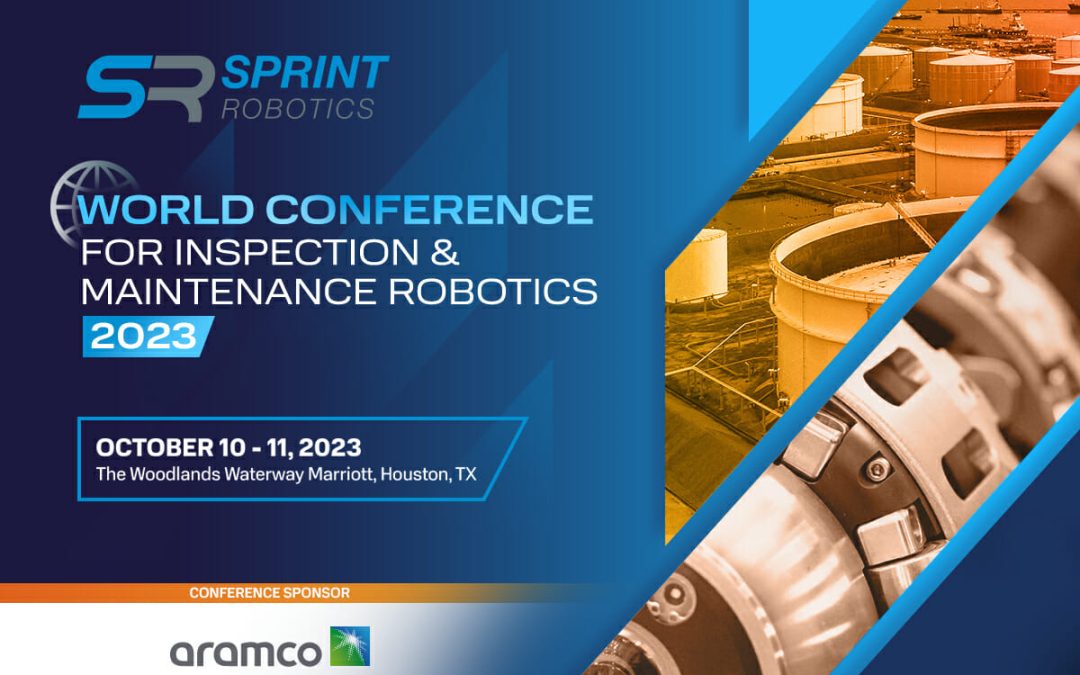 20% Off PROMO CODE: SPRINTinTX23 – Register Now for the 2023 Sprint Robotics World Conference for Inspection & Maintenance October 10-11, 2023 – The Woodlands