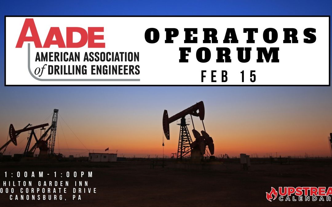 Register Now for the AADE Appalachian Basin Chapter Operators Forum Feb 15, 2024 – Canonsburg, PA