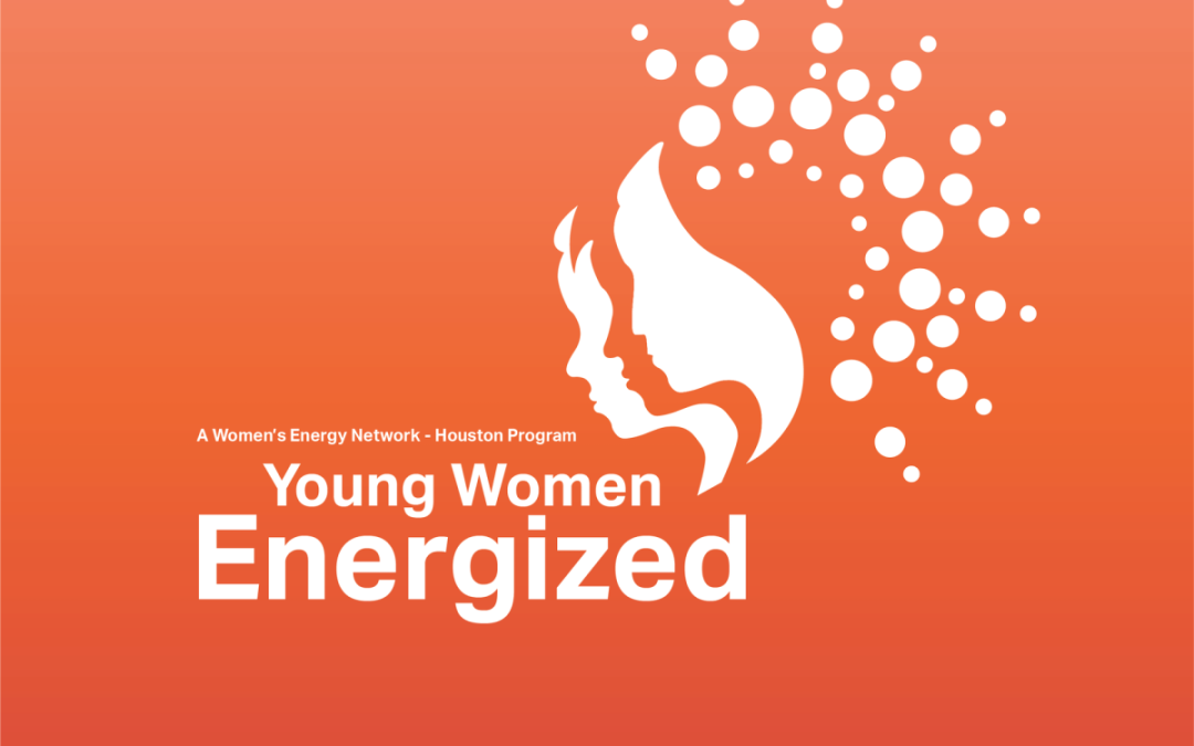 Register Now for the Women’s Energy Network Houston 2024 Young Women Energized Conference Houston, Tx