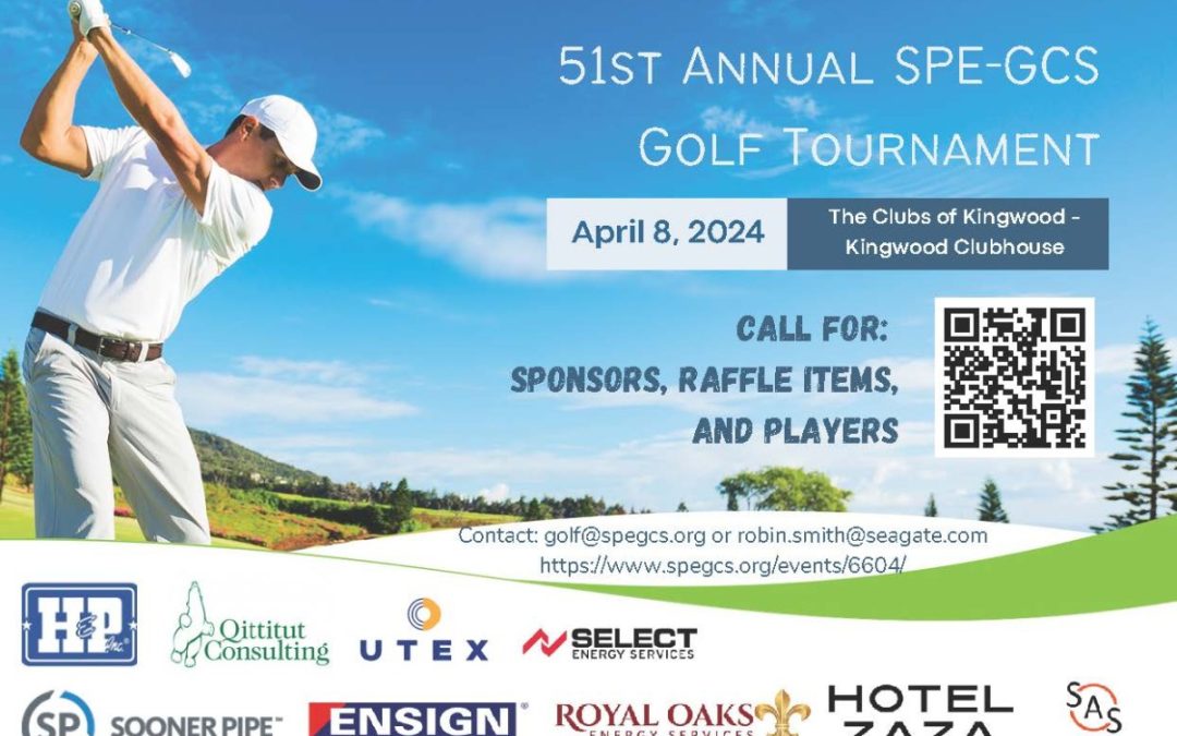 Register now for the 51st Annual Society of Petroleum Engineers – SPE Gulf Coast Section Golf Tournament April 8, 2024 – Kingwood, TX