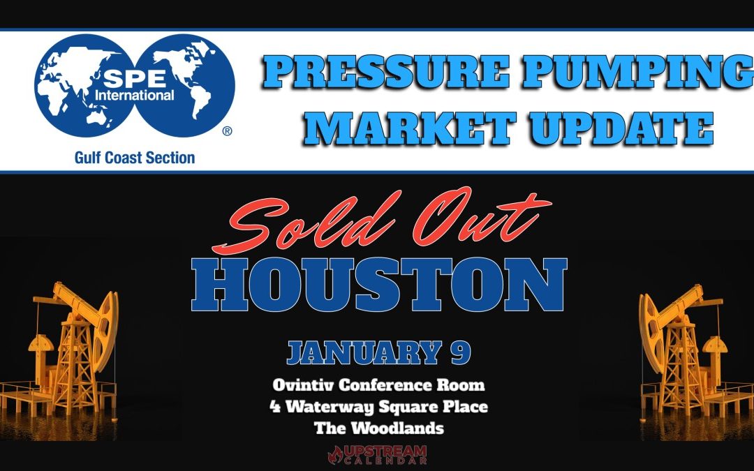 SOLD OUT: SPE Gulf Coast Section Jan 9, 2024 Northside Pressure Pumping Market Update – Houston