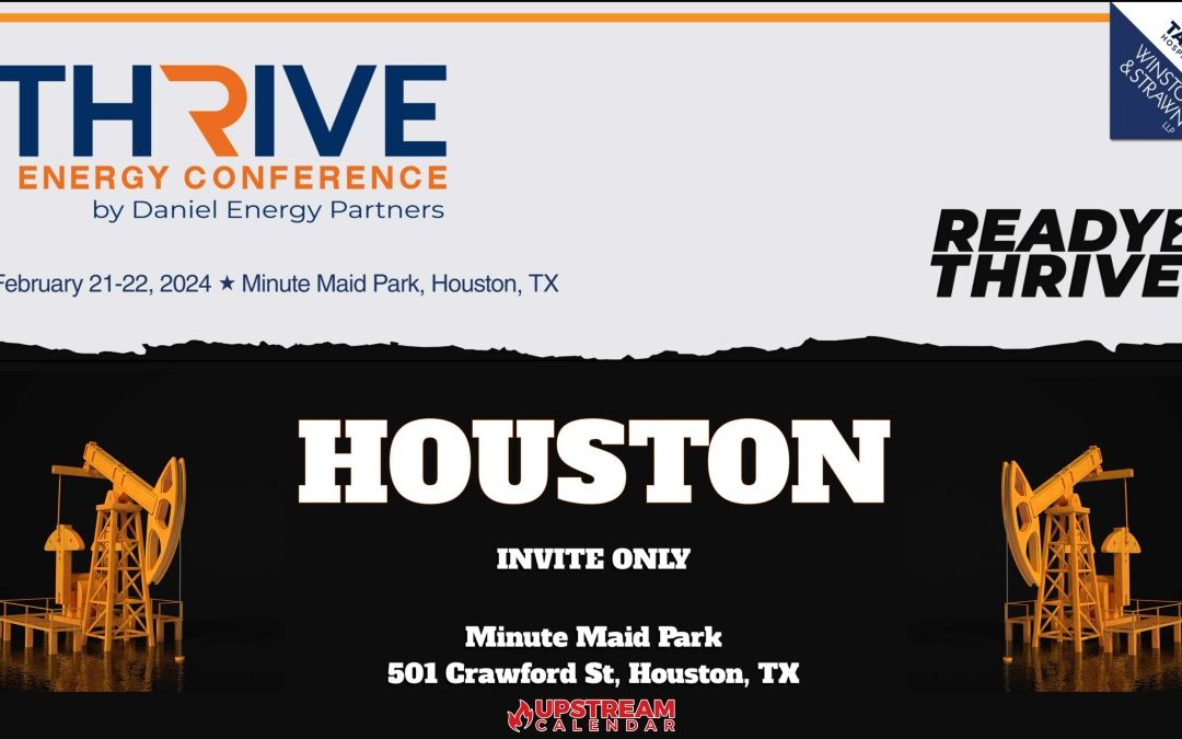INVITE ONLY: THRIVE Energy Conference 2024 By Daniel Energy Partners February 21-22, 2024 – Houston
