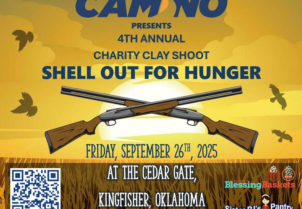 Register Now for the 2025 Camino 4th Annual Charity Clay Shoot Shell Out for Hunger – September 26, 2025 – Kingfisher, OK