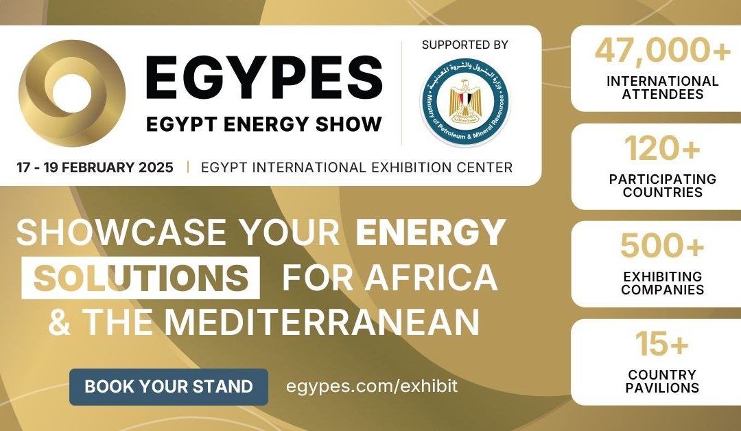 Register Now for 2025 EGYPES Egypt Energy Show Feb 17 – Feb 19 – Egypt