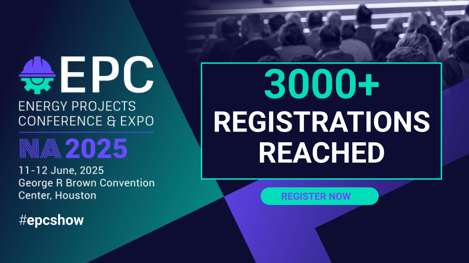 Register Now for the EPC North America Energy Projects Conference and Expo June 11 – June 12, 2025 – Houston