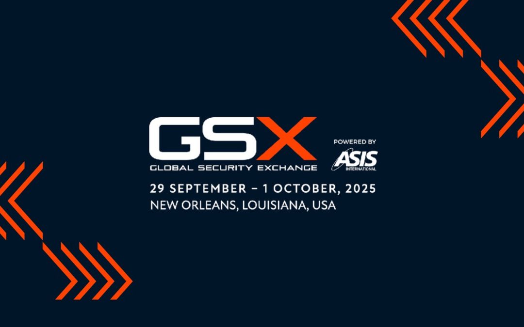 Register now for the Global Security Exchange GSX 2025 powered by ASIS Sept 29 – Oct 1, 2025 – New Orleans