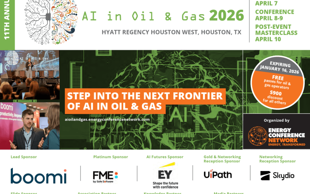 Register Now for the 2026 AI in Oil and Gas Conference April 8 – April 9, 2026 – Houston