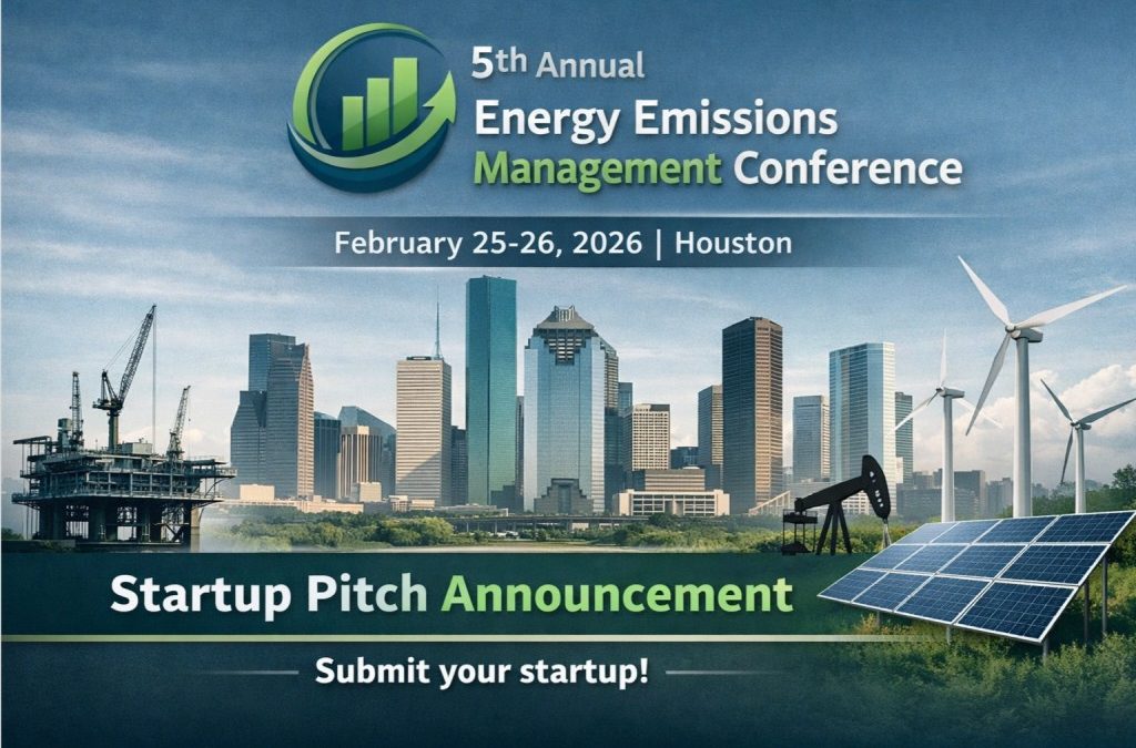 Register Now for the 2026 Energy Emissions Management 5th Annual Conference – Feb 25 – Feb 26, 2026 – Houston, TX