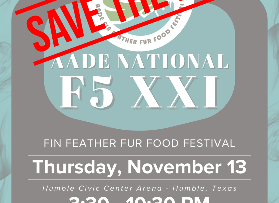 Register Now for the 21st Annual AADE National Fin, Feather, Fur, Food Festival – AADE F5 XXI November 13, 2025