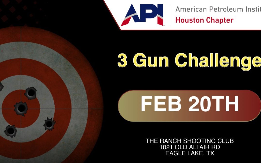 25th Annual API Houston Three Gun Challenge Feb 26, 2026