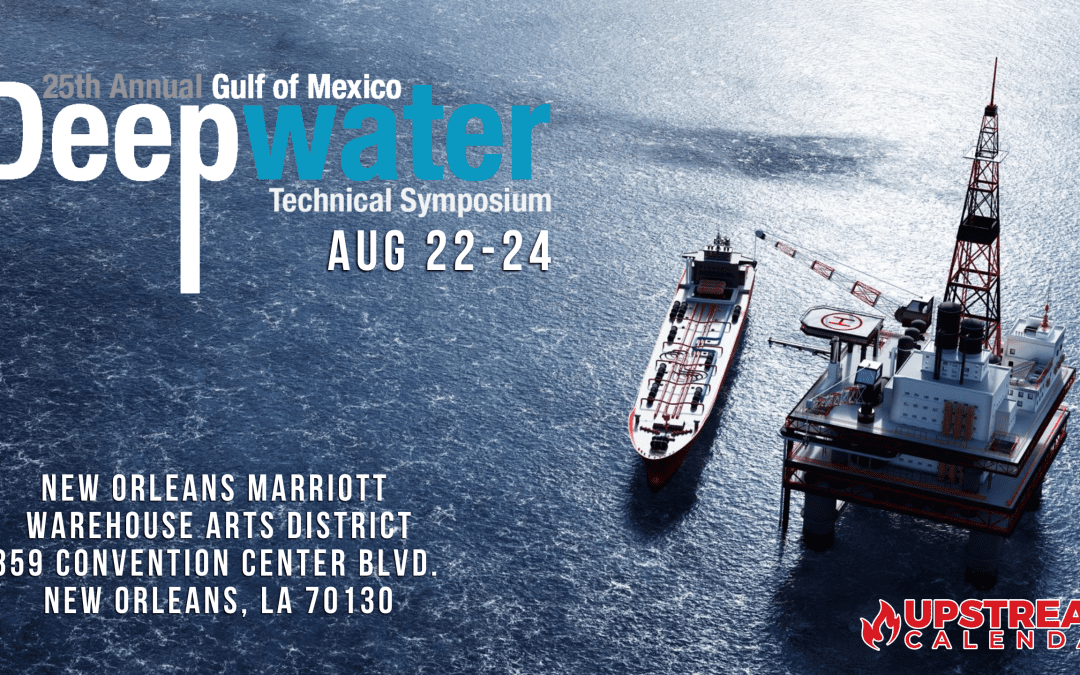 Register Now for the 25th Annual Gulf of Mexico Deepwater Technical Symposium Aug 22-24 – New Orleans