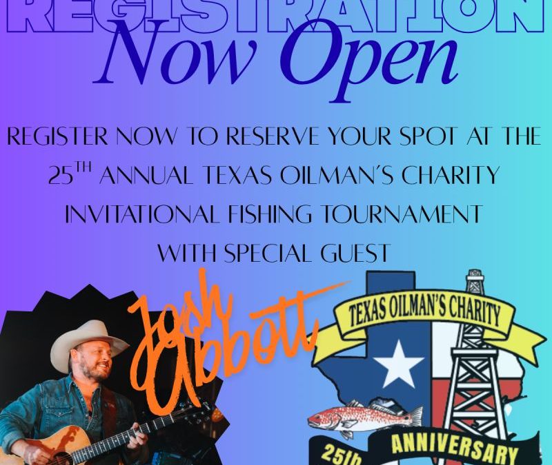 Register Now for the 25th Annual Texas Oilman’s Charity Invitational Fishing Tournament – July 16 – July 18, 2026 – Matagorda, TX