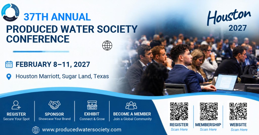 Register Now for the 37th Annual Produced Water Society Conference – Feb 8 – Feb 11, 2027 – Houston, TX