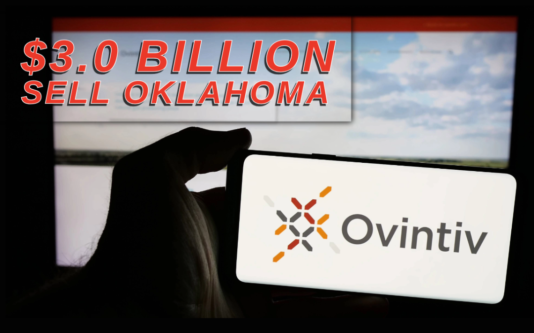 $3 Billion Sell: Ovintiv Announces Agreement to Sell its Anadarko Assets