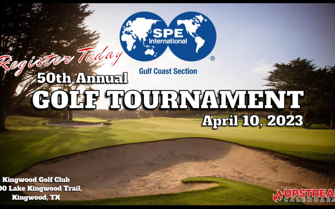 Register Now for the 50th Annual Society of Petroleum Engineers Gulf Coast Chapter (SPE-GCS) Golf Tournament April 10, 2023 – Houston