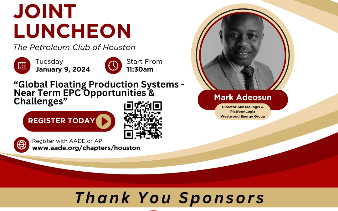 Register Now for the AADE Houston Joint Luncheon Meeting with API Houston – Tuesday, JAN 9, 2024