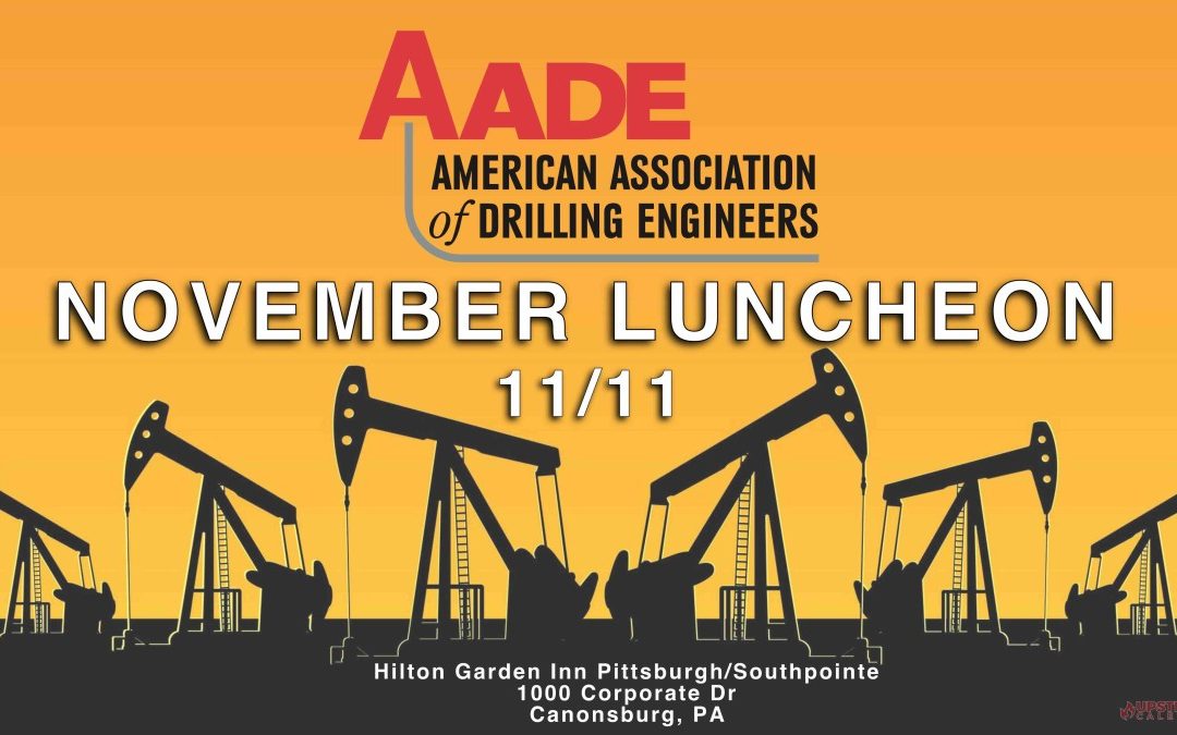 Register for the AADE Appalachian Basin November 11, 2024 Luncheon – Canonsburg, PA