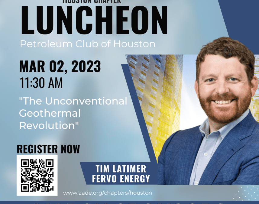 Register now for the AADE Houston Luncheon Meeting – Thursday, MAR 2, 2023