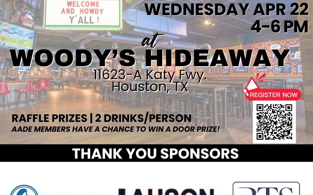 Register Now for the AADE Houston NEXT Group Industry Happy Hour – April 22, 2026 – Houston, TX