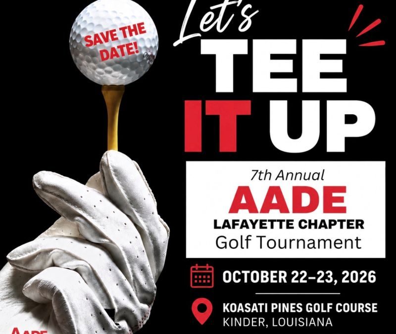 Register Now for the American Association of Drilling Engineers (AADE) Lafayette Golf Classic Tournament – Oct 22 – Oct 23, 2026 – Kinder, LA