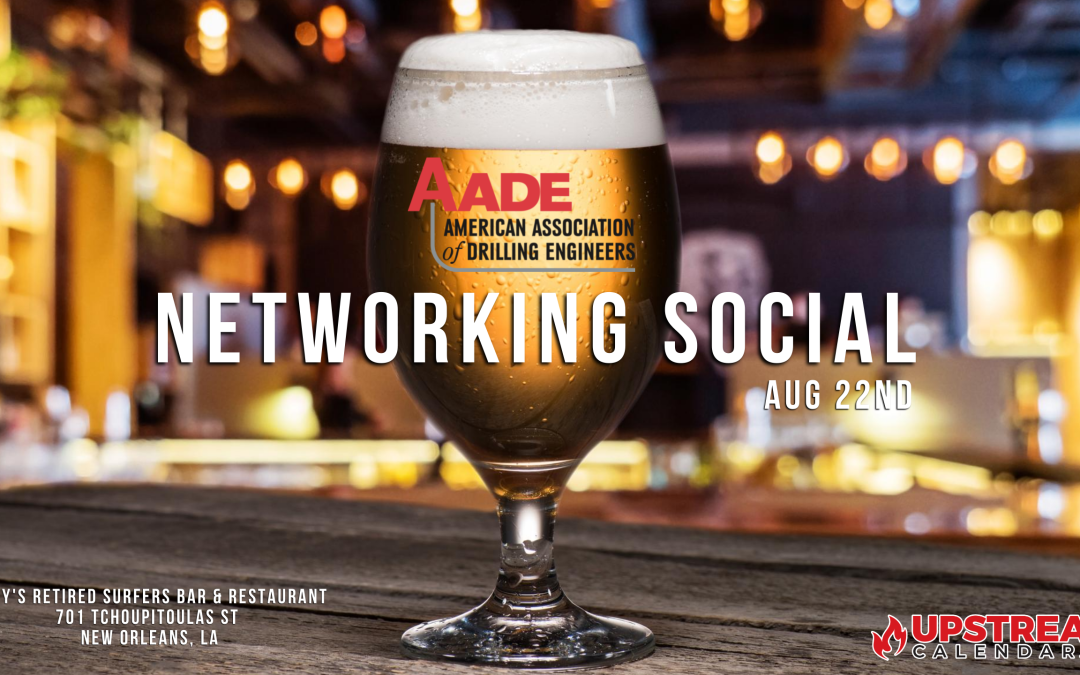 AADE-DWTS Networking Social Aug 22nd – New Orleans