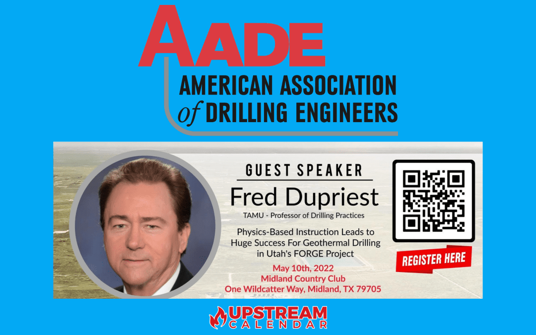 Register Now for the AADE Permian May 10th Luncheon Featuring Fred Dupriest – Midland