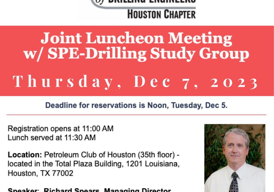 AADE Houston Chapter Joint Luncheon Meeting w/ SPE-Drilling Study Group – Thursday, DEC 7, 2023
