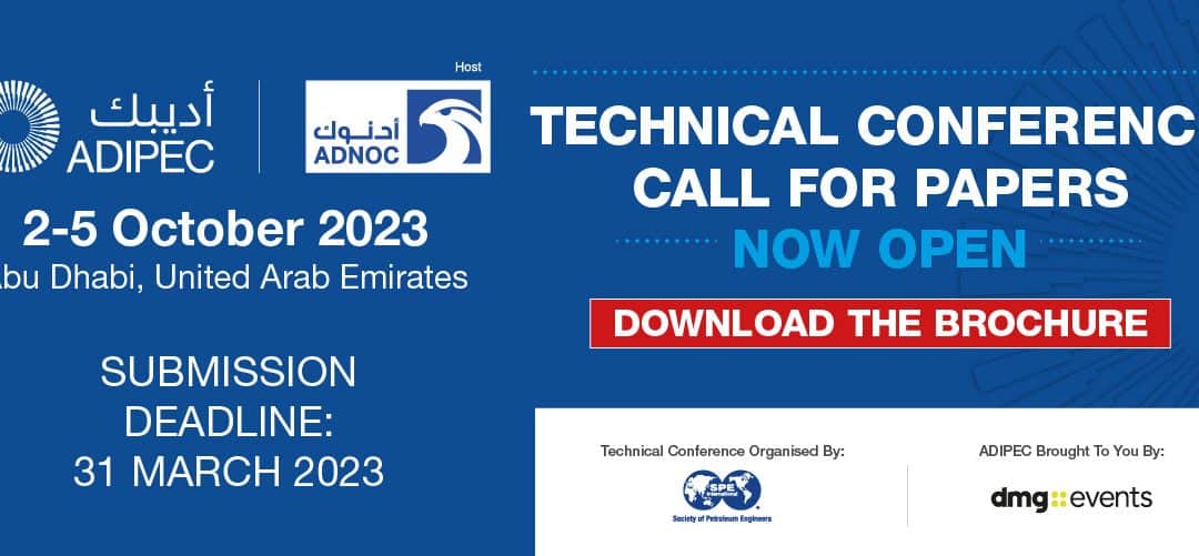 Call for Papers – ADIPEC 2023 – Abu Dhabi – DEADLINE April 14