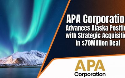 APA Corporation Advances Alaska Position with Strategic Acquisition in $70Million Deal