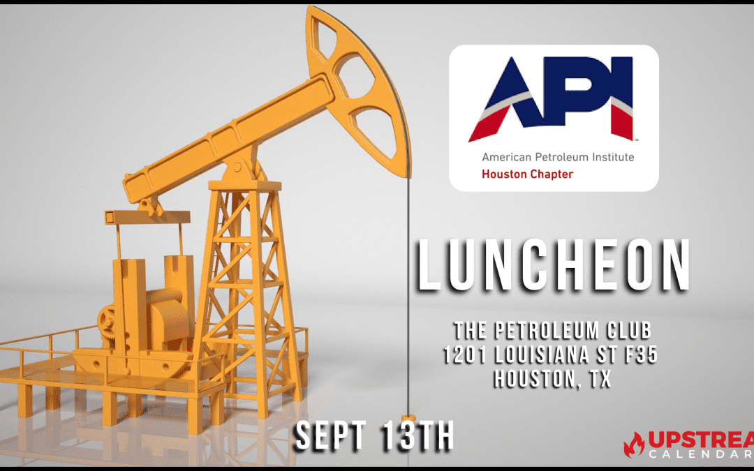 API Houston General Meeting – September 13, 2022
