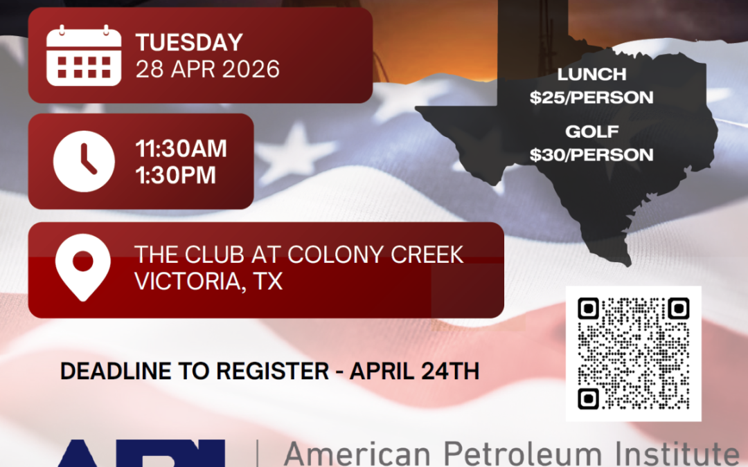 Register Now for the API Victoria Chapter Member Luncheon – April 28, 2026 – Victoria, TX