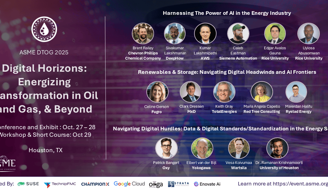 ASME Digital Transformation in Oil and Gas and Beyond (DTOG) 2025 Conference October 27-October 29, 2025 – Houston